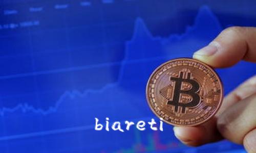 biareti